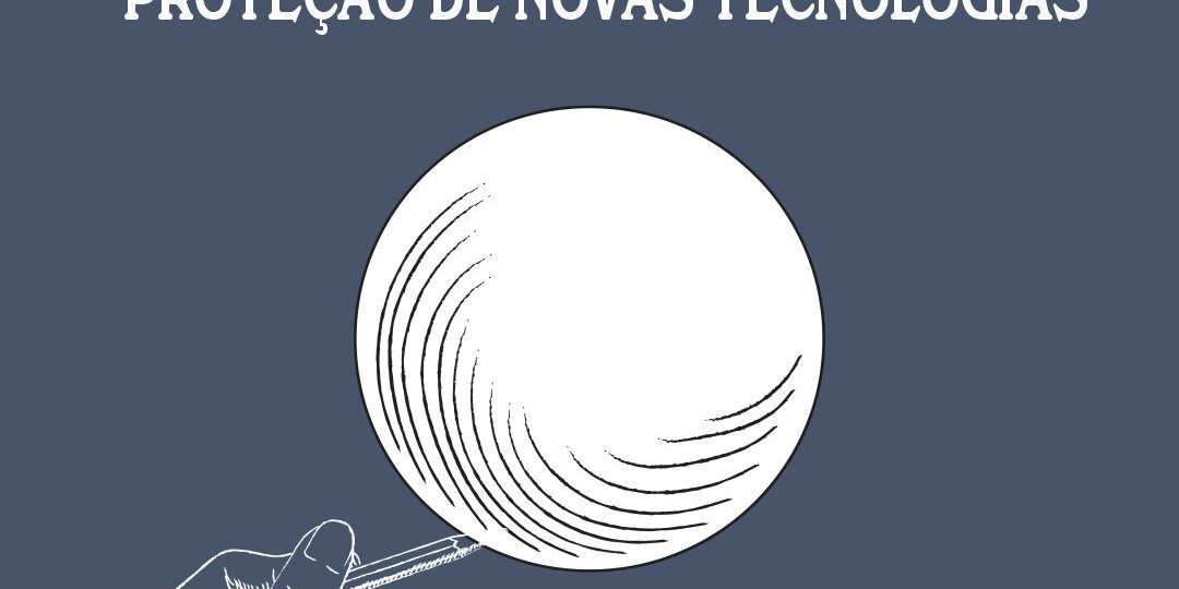 Proteção de Novas Tecnologias